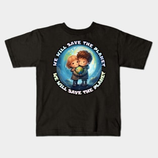 We Will Save The Planet Kids T-Shirt